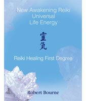 New Awakening Reiki Healing First Degree by Robert Bourne