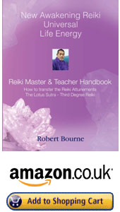 UK and Europe New Awakening Reiki Master & Teacher Handbook by Robert Bourne Reiki Master Teacher