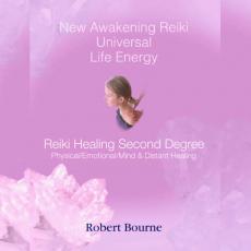 Reiki Healing Second Degree Training with Robert Bourne