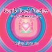 The Gentle touch Practice manual by Robert Bourne